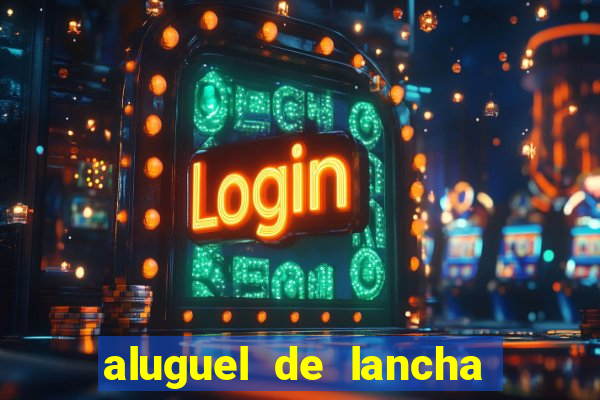aluguel de lancha porto alegre